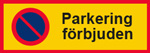 Parkering förbjuden